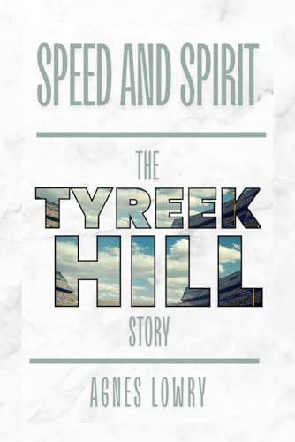 Speed and Spirit: The Tyreek Hill Story von Independently published