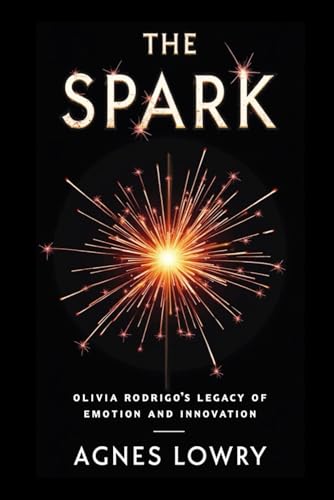 The Spark: Olivia Rodrigo’s Legacy of Emotion and Innovation (Icons & Inspirations: Life Stories of Remarkable People) von Independently published