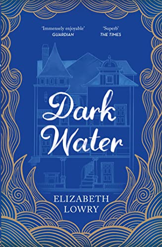 Dark Water: Longlisted for the Walter Scott Prize for Historical Fiction von riverrun