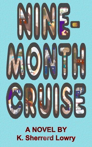 Nine-Month Cruise: A Novel von DUER PRESS