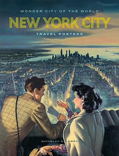 Wonder City of the World: New York City Travel Posters