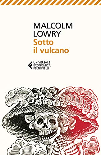 Sotto il vulcano (Universale economica, Band 9303) von Feltrinelli