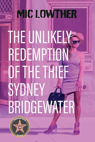 The Unlikely Redemption of the Thief Sydney Bridgewater (The Moorhouse Trilogy, Band 2)