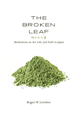 The Broken Leaf: Meditations on Art, Life, and Faith in Japan von Resource Publications (CA)