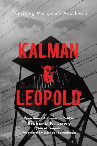 Kalman & Leopold: Surviving Mengele's Auschwitz von Tellwell Talent