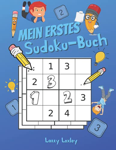 Mein erstes Sudoku-Buch: 80 Sudoku-Rätsel 4x4 für Kinder | Activity Book für schlaue Kinder | Schwierigkeitsgrad leicht |8-12 Jahre |Perfektes Geschenk für Jungen und Mädchen von Independently published