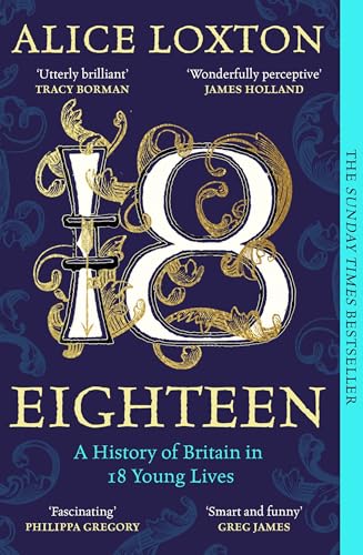 Eighteen: The Sunday Times Bestseller: A History of Britain in 18 Young Lives von Pan