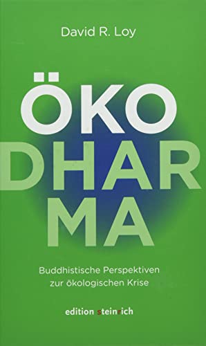 ÖkoDharma: Buddhistische Perspektiven zur ökologischen Krise von edition steinrich
