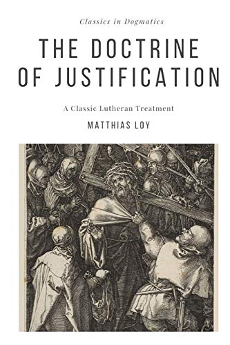 The Doctrine of Justification von Just and Sinner Publications