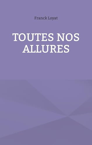 Toutes nos allures von BoD – Books on Demand – Frankreich