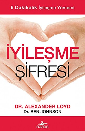 Iyilesme Sifresi: 6 Dakikalik Iyilesme Yöntemi: 6 Dakikalık İyileşme Yöntemi