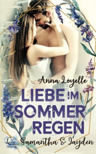 Liebe im Sommerregen: Samantha & Jayden