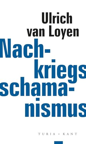 Nachkriegsschamanismus: Beiträge zu einer Kultur der Niederlage (ifk lectures & translations) Nachkriegsschamanismus: Beiträge zu einer Kultur der Niederlage (ifk lectures & translations)