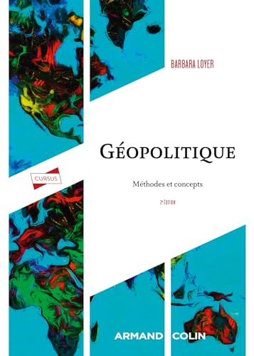 Géopolitique - 2e éd.: Méthodes et concepts von ARMAND COLIN