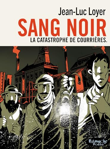 Sang noir: La catastrophe de Courrières-Version poche
