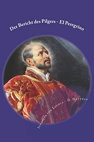Der Bericht des Pilgers - El Peregrino von CREATESPACE