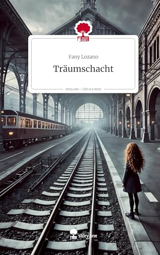 Träumschacht. Life is a Story - story.one Träumschacht. Life is a Story - story.one von story.one publishing