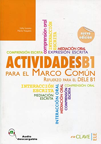Actividades para el Marco Común B1 (nueva edición), mit Audio-Download + Lösungsteil: Refuerzo para el DELE B1 (Helbling Verlag): Actividades + audio descargable B1 (Nueva edi von SGEL