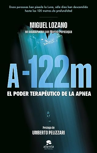 A -122 metros: El poder terapéutico de la apnea (Alienta) von Alienta Editorial