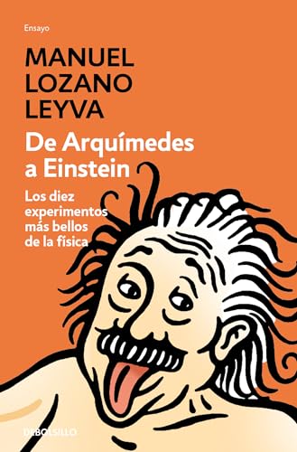 De Arquímedes a Einstein : los diez experimentos más bellos de la física (Ensayo | Ciencia) von DEBOLSILLO