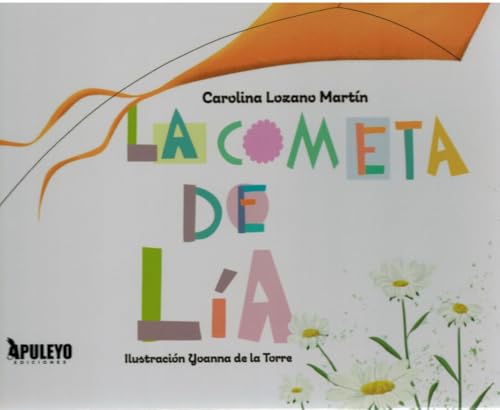 La cometa de Lía La cometa de Lía von Apuleyo Ediciones