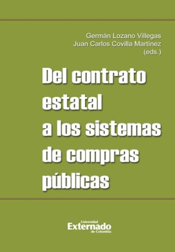 Del contrato estatal a los sistemas de compras públicas von Universidad Externado de Colombia