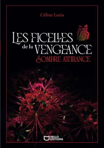 Les ficelles de la vengeance - Tome I : Sombre attirance: Tome 1, Sombre attirance von Hello Editions