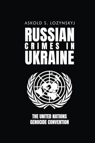 Russian Crimes in Ukraine Russian Crimes in Ukraine von McGilligan Publishing