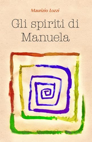 GLI SPIRITI DI MANUELA von Independently published