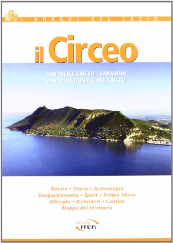 Il Circeo. San Felice Circeo. Sabaudia. Parco nazionale del Circeo (Avventure fuori città)