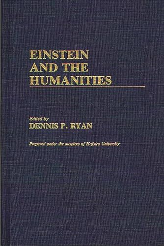 Einstein and the Humanities (Contributions in Philosophy)