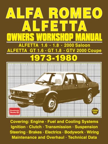 ALFA ROMEO ALFETTA 1973-1980 Owners Workshop Manual von Brooklands Books Ltd.