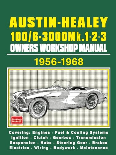 Austin-Healey 100/6 & 3000 Mk1, 2 and 3 OWNERS WORKSHOP MANUAL von Brooklands Books Ltd