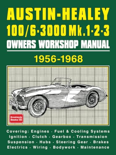 Austin-Healey 100/6 & 3000 Mk1, 2 and 3 OWNERS WORKSHOP MANUAL von Brooklands Books Ltd