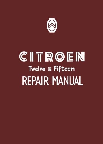 Citroen Twelve & Fifteen Repair Manual (Official Workshop Manuals)