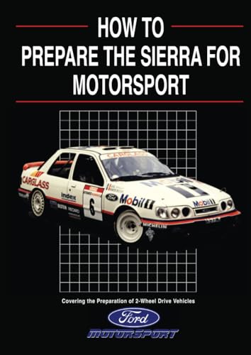How to Prepare the Sierra for Motorsport - 2 Wheel Drive von Brooklands Books Ltd.
