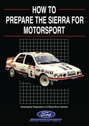 How to Prepare the Sierra for Motorsport - 2 Wheel Drive von Brooklands Books Ltd.