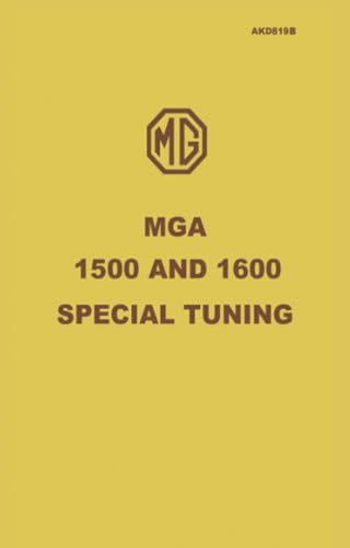 MG MGA 1500 and 1600 Special Tuning: Part no. AKD819B. Pub. 1960. Issue 2.