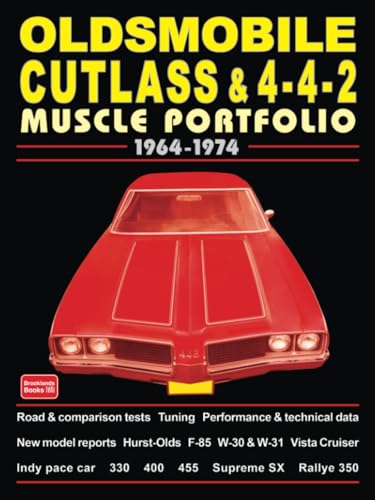 Oldsmobile Cutlass and 4-4-2 Muscle Portfolio 1964-1974: Road Test Book von Brooklands Books Ltd.