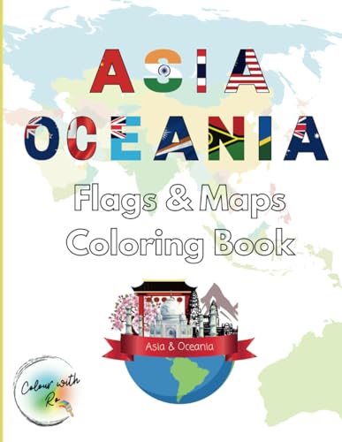 Asia & Oceania Flags and Maps Coloring Book [US English]: Relaxing and educational coloring pages with all Asian & Oceania flags and maps for all ages von Independently published