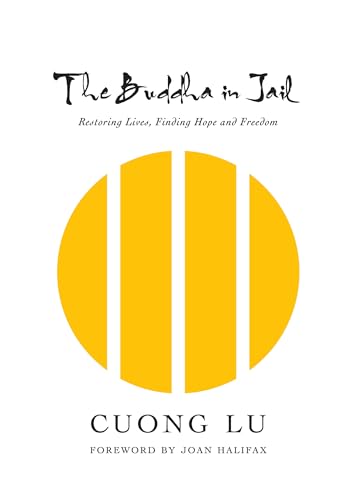 The Buddha in Jail: Restoring Lives, Finding Hope and Freedom von OR Books