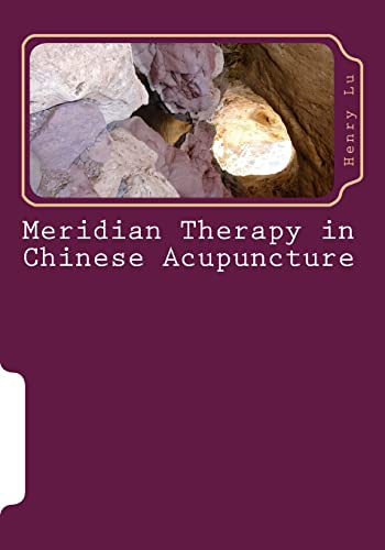 Meridian Therapy in Chinese Acupuncture von Createspace Independent Publishing Platform