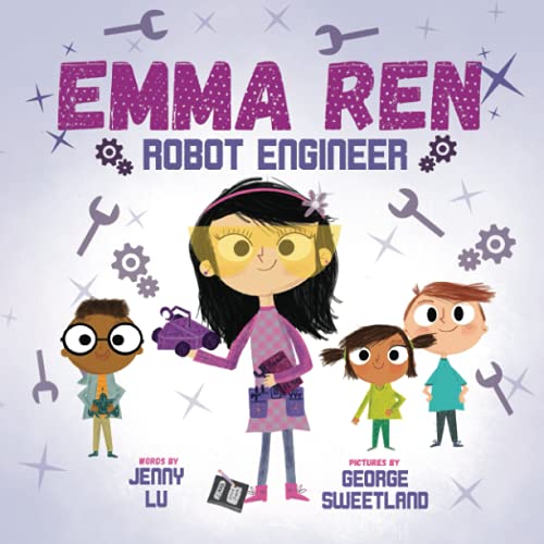 Emma Ren Robot Engineer: Fun and Educational STEM (science, technology, engineering, and math) Book for Kids (STEM (Science, technology, engineering, and math) Educational Picture Book (3books)) von Lulu Books LLC