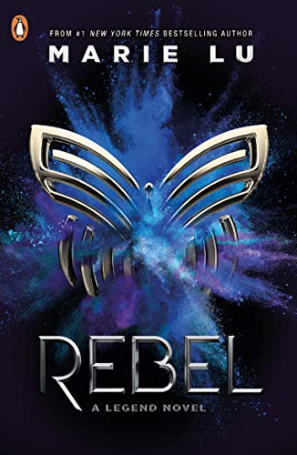 Rebel: A Legend Novel (Legend, 4)