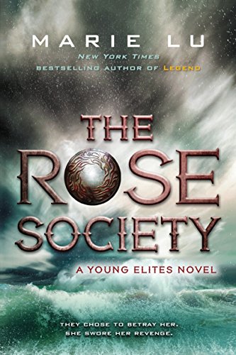 The Rose Society (The Young Elites, Band 2)