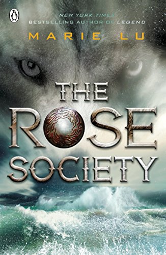 The Rose Society (The Young Elites book 2): Marie Lu (The Young Elites, 2) von Penguin Random House Children's UK