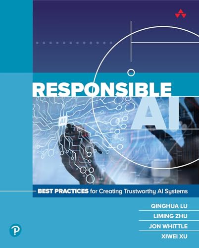 Responsible AI: Best Practices for Creating Trustworthy AI Systems von Addison Wesley
