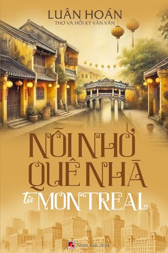 N¿i Nh¿ Quê Nhà T¿ Montreal (softcover - color - with signature) von Nhan Anh Publisher