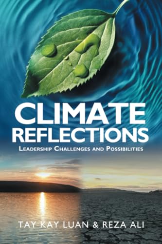 CLIMATE REFLECTIONS: Leadership Challenges and Possibilities CLIMATE REFLECTIONS: Leadership Challenges and Possibilities von Partridge Publishing Singapore