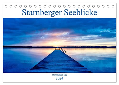 Starnberger Seeblicke (Tischkalender 2024 DIN A5 quer), CALVENDO Monatskalender von CALVENDO
